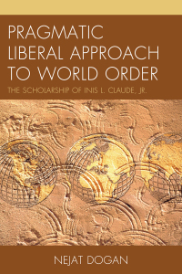 表紙画像: Pragmatic Liberal Approach To World Order 9780761855439
