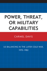 Omslagafbeelding: Power, Threat, or Military Capabilities 9780761855514