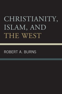 Imagen de portada: Christianity, Islam, and the West 9780761855590