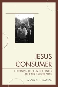 Cover image: Jesus Consumer 9780761856337