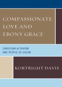 Cover image: Compassionate Love and Ebony Grace 9780761856375