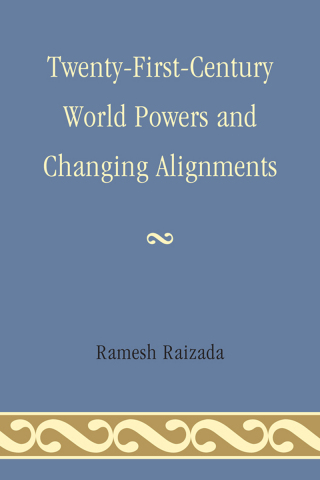 Cover image: Twenty-First-Century World Powers and Changing Alignments 9780761857143