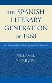 صورة الغلاف: The Spanish Literary Generation of 1968 9780761857990