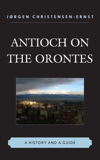 Imagen de portada: Antioch on the Orontes 9780761858638