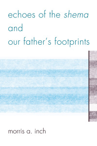 Omslagafbeelding: Echoes of the Shema and Our Father's Footprints 9780761859444