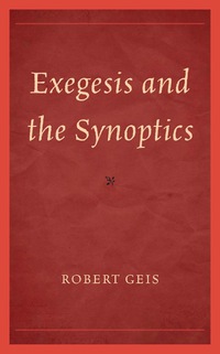 Omslagafbeelding: Exegesis and the Synoptics 9780761859710