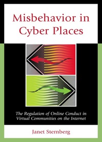 Cover image: Misbehavior in Cyber Places 9780761860112