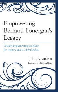 Cover image: Empowering Bernard Lonergan's Legacy 9780761860303