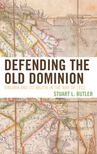 Cover image: Defending the Old Dominion 9780761860396