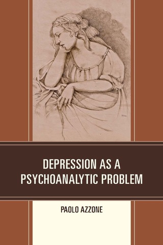 Cover image: Depression as a Psychoanalytic Problem 1st edition 9780761860419