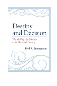 Imagen de portada: Destiny and Decision 9780761860747