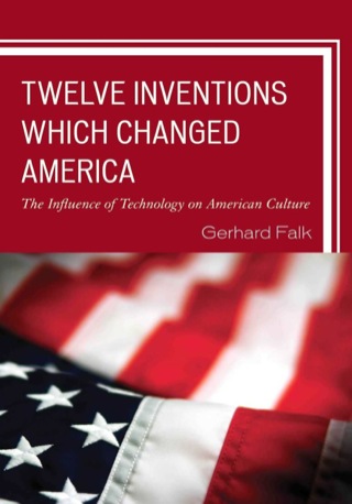 Cover image: Twelve Inventions Which Changed America 9780761860808