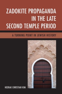 Imagen de portada: Zadokite Propaganda in the Late Second Temple Period 9780761860976