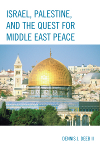 صورة الغلاف: Israel, Palestine, & the Quest for Middle East Peace 9780761860990