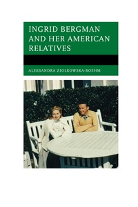 Cover image: Ingrid Bergman and her American Relatives 9780761861508