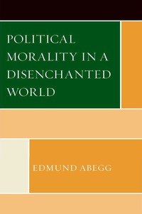 Titelbild: Political Morality in a Disenchanted World 9780761861522