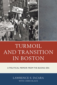 صورة الغلاف: Turmoil and Transition in Boston 9780761861829