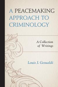 Titelbild: A Peacemaking Approach to Criminology 9780761862147