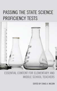 صورة الغلاف: Passing the State Science Proficiency Tests 9780761862635