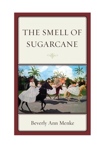 Imagen de portada: The Smell of Sugarcane 9780761862864