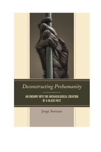 Imagen de portada: Deconstructing Prehumanity 9780761863571