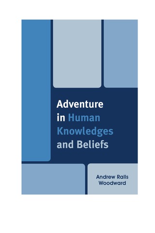 Imagen de portada: Adventure in Human Knowledges and Beliefs 1st edition 9780761864080