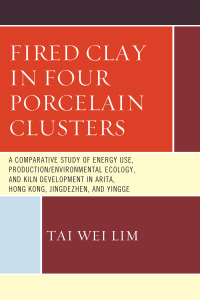 Cover image: Fired Clay in Four Porcelain Clusters 9780761864288
