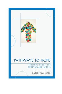 表紙画像: Pathways to Hope: Innovative Insights for Therapists and Patients 9780761864646