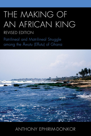Cover image: The Making of an African King 1st edition 9780761865032