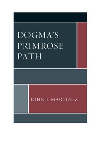 表紙画像: Dogma’s Primrose Path 9780761865322