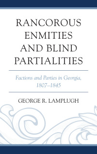 Cover image: Rancorous Enmities and Blind Partialities 9780761865865