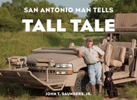 Omslagafbeelding: San Antonio Man Tells Tall Tale 9780761866305