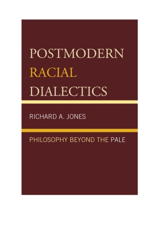 Imagen de portada: Postmodern Racial Dialectics 1st edition 9780761866800