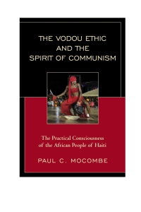 Imagen de portada: The Vodou Ethic and the Spirit of Communism 9780761867029