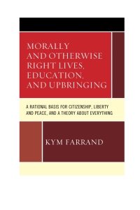 Imagen de portada: Morally and Otherwise Right Lives, Education and Upbringing 9780761867128