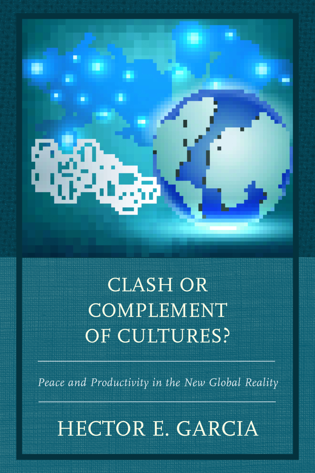 Clash or Complement of Cultures? Peace and Productivity in the New Global Reality