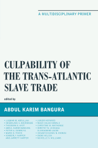 Imagen de portada: Culpability of the Trans-Atlantic Slave Trade 9780761868347