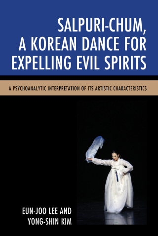 Imagen de portada: Salpuri-Chum, A Korean Dance for Expelling Evil Spirits 1st edition 9780761868873