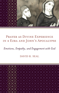 Immagine di copertina: Prayer as Divine Experience in 4 Ezra and John’s Apocalypse 9780761869252