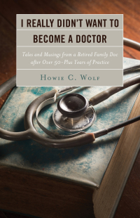 Cover image: I Really Didn’t Want to Become a Doctor 9780761869627