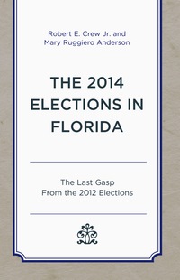 Cover image: The 2014 Elections in Florida 9780761870128