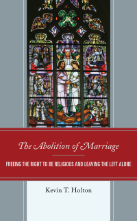 Cover image: The Abolition of Marriage 9780761870296