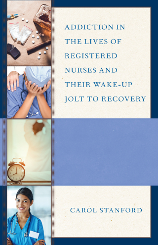 Imagen de portada: Addiction in the Lives of Registered Nurses and Their Wake-Up Jolt to Recovery 1st edition 9780761870241