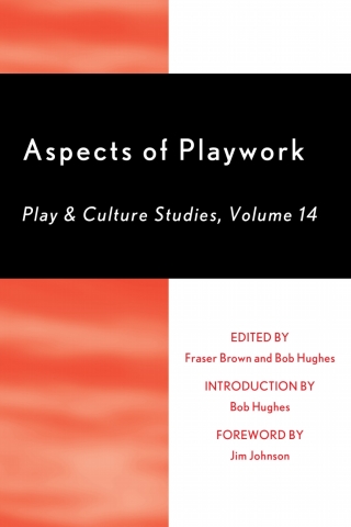 Cover image: Aspects of Playwork: Play and Culture Studies 14th edition 9780761870609