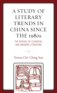 Imagen de portada: A Study of Literary Trends in China Since the 1980s 9780761871088