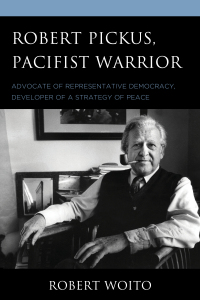 Immagine di copertina: Robert Pickus, Pacifist Warrior 9780761871941