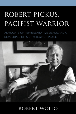 Immagine di copertina: Robert Pickus, Pacifist Warrior 1st edition 9780761871941
