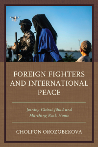 Imagen de portada: Foreign Fighters and International Peace 9780761873709