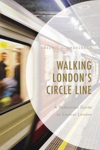 Cover image: Walking London's Circle Line 9780761873747