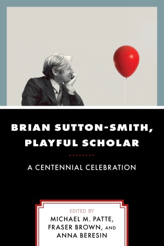 Imagen de portada: Brian Sutton-Smith, Playful Scholar 1st edition 9780761874027
